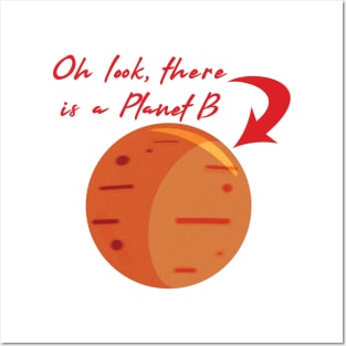 Mars, there is a Planet B Posters and Art